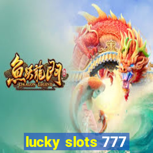 lucky slots 777